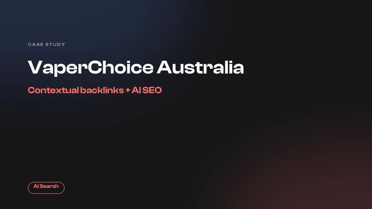 VaperChoice Australia AI SEO and contextual backlink case study cover